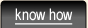 Know How